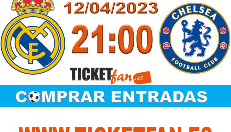 entradas Real Madrid Vs Chelsea